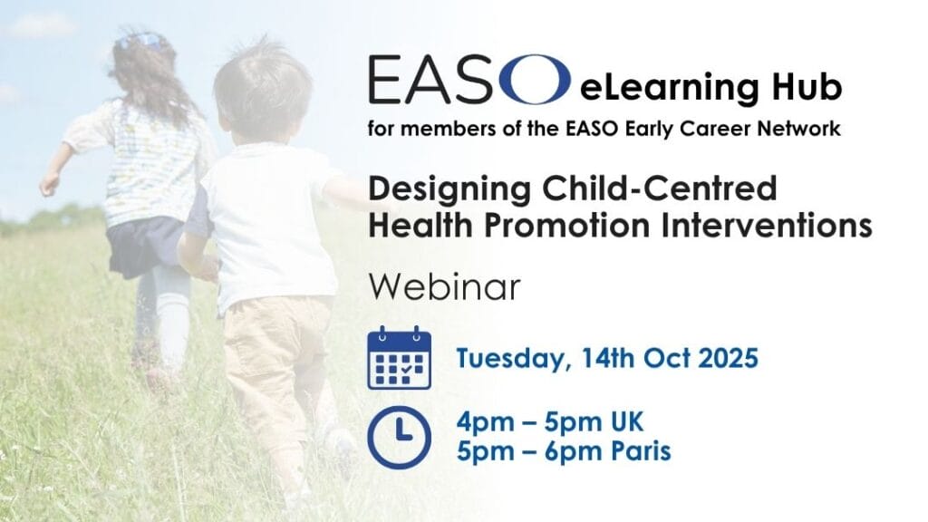 Webinar announcement for "Designing Child-Centred Health Promotion Interventions" on 14 Oct 2025, 4-5pm UK, hosted by EASO eLearning Hub with background image of children running outdoors.